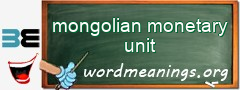 WordMeaning blackboard for mongolian monetary unit